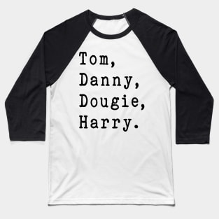 Tom, Danny, Dougie, Harry - Bandmembers McFly black Baseball T-Shirt